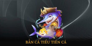 Bắn Cá Tiểu Tiên Cá